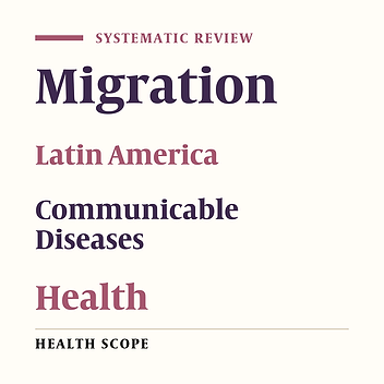 A Systematic Review of Migration in Latin America: Implications in Health and Infectious Diseases