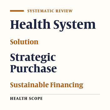 Strategic Purchasing Solutions in Line with Sustainable Financing of the Health System: A Scoping Review