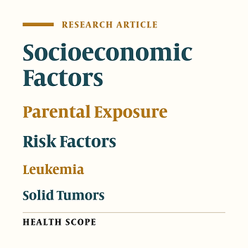 Sociodemographic and Environmental Risk Factors for Childhood Leukemia and Solid Tumors: A 10-Year Hospital-Based Study
