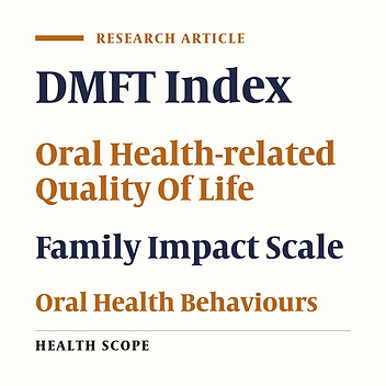 DMFT Index in Adolescents of Rafsanjan: Assessing the Role of Oral Health Behaviors, Demographic Characteristics, and Family and Individual Outcomes