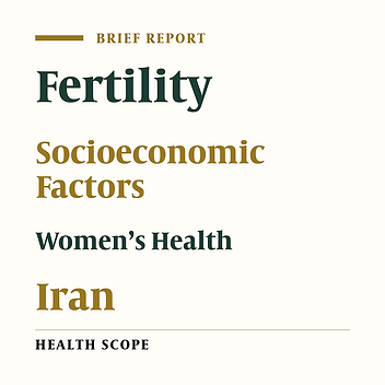 Determinants of Fertility Desires and Associated Factors among Married Women Attending Comprehensive Health Centers in Iran