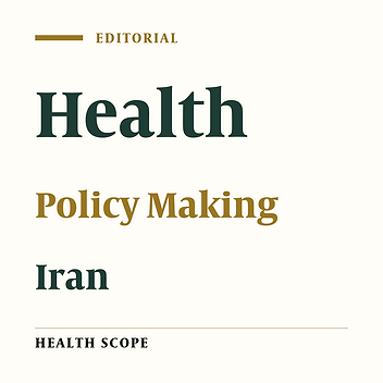 Health Scope in Iran: The Way Forward