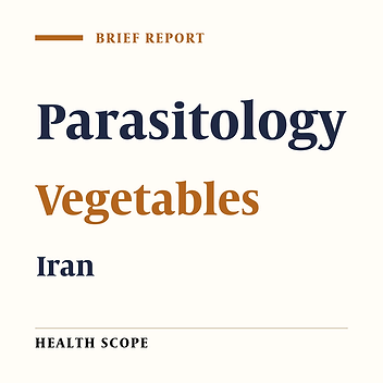 The Parasitic Contamination of Raw Vegetables Consumed in Zahedan, Iran