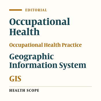 The Role of GIS in Occupational Health Practice: A New Approach