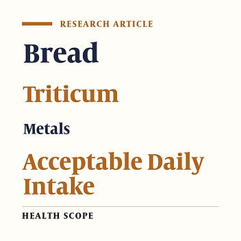 A Comparative Evaluation of Heavy Metals in the Different Breads in Iran: A Case Study of Rasht City