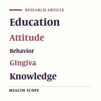 Oral Health Care Education Regarding the Gingival Health, Knowledge, Attitude, and Behavior of the Pregnant Women