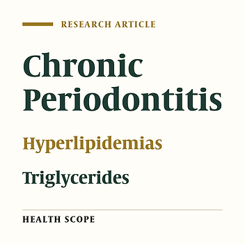 Triglyceride and Cholesterol Levels in Patients With Chronic Periodontitis