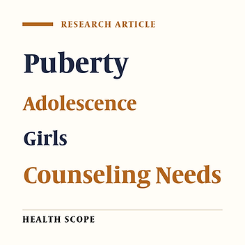 Health-Related Counseling Needs in Adolescent Girls: A Qualitative Study