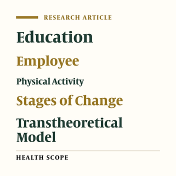 The Effect of Educational Intervention Based on the Transtheoretical Model on Stages of Change of Physical Activity in a Sample of Employees in Iran