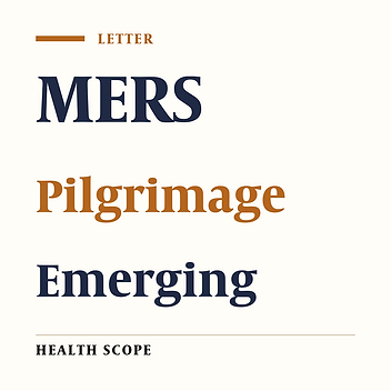 Hajj Pilgrimage and the New Emerging Cases of Middle East Respiratory Syndrome Outside the Middle East