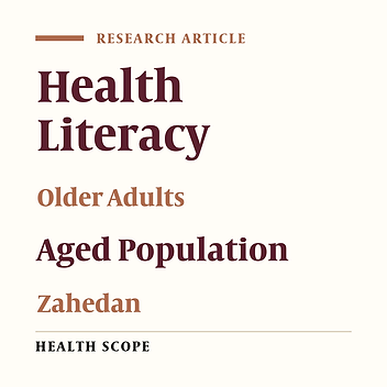 Health Literacy in Older Adults and Its Related Factors: A Cross-Sectional Study in Southeast Iran