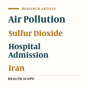 Estimation of the Number of Excess Hospitalizations Attributed to Sulfur Dioxide in Six Major Cities of Iran