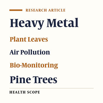 Atmospheric Heavy Metals Biomonitoring Using a Local Pinus eldarica Tree