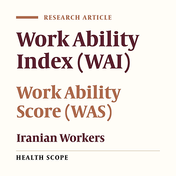 Work Ability Score (WAS) as a Suitable Instrument to Assess Work Ability Among Iranian Workers