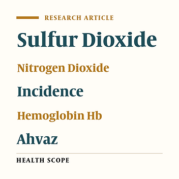 Sulfur and Nitrogen Dioxide Exposure and the Incidence of Health Endpoints in Ahvaz, Iran