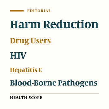 The Necessity of Enhanced Harm Reduction Programs to Prevent Blood-Borne Infections Amongst Injection Drug Users
