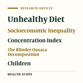 The Association of Unhealthy Diet with Socioeconomic Inequality in Children: A Study in Kurdistan, West of Iran