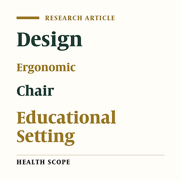 Design and Development of an Ergonomic Chair for Students in Educational Settings