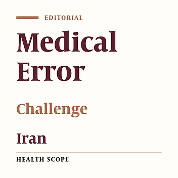 Medical Error as a Challenge in Iran’s Health System