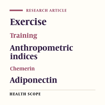 Effect of Aerobic and Anaerobic Exercises on Anthropometric Parameters, Chemerin and Adiponectin Levels in Non-Athletic Men