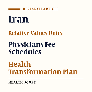 Cover image of the article: Pitfalls of Revising Physicians’ Relative Value Units (RVUs) in Iran: A Qualitative Study on Medical Practitioners’ Perspective