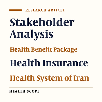 Stakeholders Analysis of Health Insurance Benefit Package Policy in Iran
