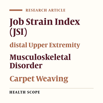 Ergonomic Risk Assessment of Distal Upper Extremities by Job Strain Index in Carpet Weavers