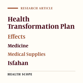 The Overt and Covert Effects of Iranian Health Transformation Plan on Medicine and Medical Supplies