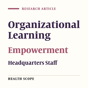 Relationship Between Organizational Learning and Employees Empowerment: A Case Study Among Medical Sciences Staff