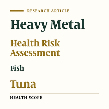 Health Risk Assessment of Some Heavy Metals from Canned Tuna and Fish in Tijuana, Mexico