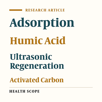 Study of Ultrasonic Regeneration and Adsorption of Humic Acid on Activated Carbon