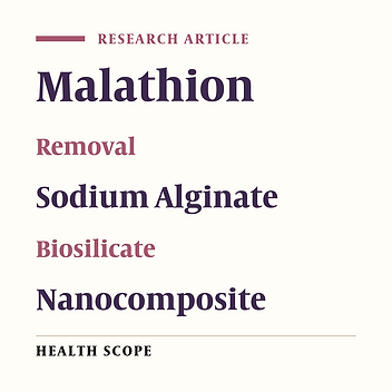 Removal of Malathion by Sodium Alginate/Biosilicate/Magnetite Nanocomposite as a Novel Adsorbent: Kinetics, Isotherms, and Thermodynamic Study