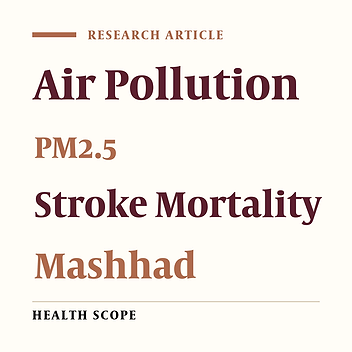 Investigation of the Relationship Between the Level of Fine Particulate Matter and Stroke Mortality Rate in Mashhad in 2014 and 2015