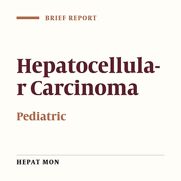 Pediatric Hepatocellular Carcinoma, a Single Center Study from the South of Iran: Case Series