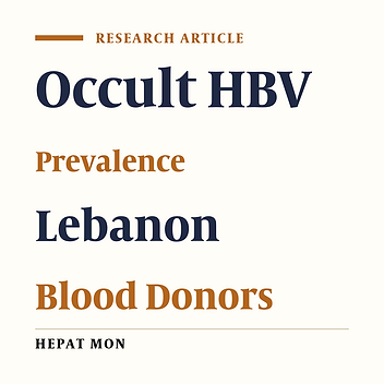 Low Prevalence of Occult Hepatitis B Infection Among Blood Donors in Beirut, Lebanon: Reconsider the Deferral Strategy of Anti-HBc Positive Blood Donors