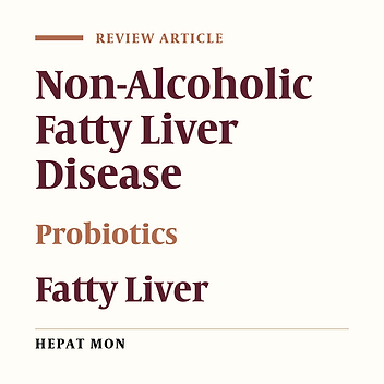 Probiotics as a Novel Treatment for Non-Alcoholic Fatty Liver Disease; A Systematic Review on the Current Evidences