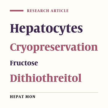 Evaluating the Effects of Dithiothreitol and Fructose on Cell Viability and Function of Cryopreserved Primary Rat Hepatocytes and HepG2 Cell Line