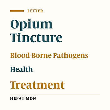 Maintenance Therapy with Opium Tincture for Injecting Drug Users; Implications for Prevention from Viral Infections