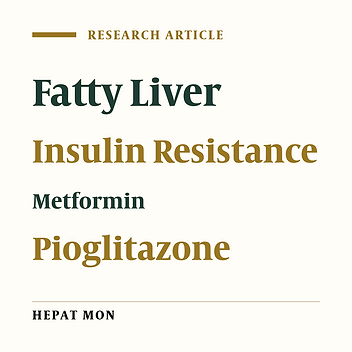 The Effect of Pioglitazone and Metformin on Liver Function Tests, Insulin Resistance, and Liver Fat Content in Nonalcoholic Fatty Liver Disease: A Randomized Double Blinded Clinical Trial