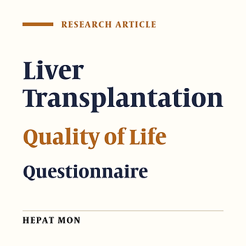 Liver Transplant Recipients Quality of Life Instrument: Development and Psychometric Testing