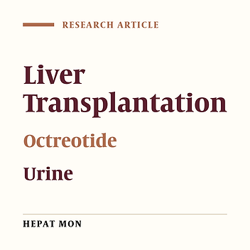 The Effect of Octreotide on Urine Output During Orthotopic Liver Transplantation and Early Postoperative Renal Function; A Randomized, Double-Blind, Placebo-Controlled Trial
