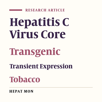 Enhanced-Transient Expression of Hepatitis C Virus Core Protein in Nicotiana tabacum, a Protein With Potential Clinical Applications