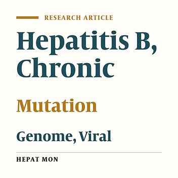 Association of Mutations in the Basal Core Promoter and Pre-core Regions of the Hepatitis B Viral Genome and Longitudinal Changes in HBV Level in HBeAg Negative Individuals: Results From a Cohort Study in Northern Iran