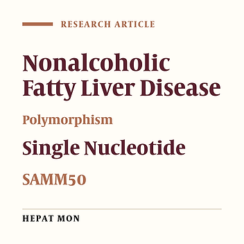 Genetic Variants in the SAMM50 Gene Create Susceptibility to Nonalcoholic Fatty Liver Disease in a Chinese Han Population