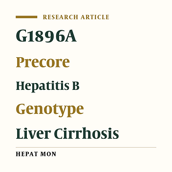 G1896A Precore Mutation and Association With HBeAg Status, Genotype and Clinical Status in Patients With Chronic Hepatitis B