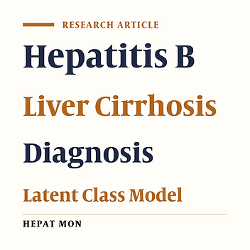 Diagnostic Estimation of Noninvasive Tests for Hepatic Fibrosis in Chronic Hepatitis B Patients Without a Gold Standard