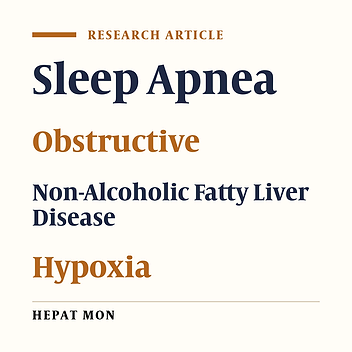 Association Between the Severity of Nocturnal Hypoxia in Obstructive Sleep Apnea and Non-Alcoholic Fatty Liver Damage