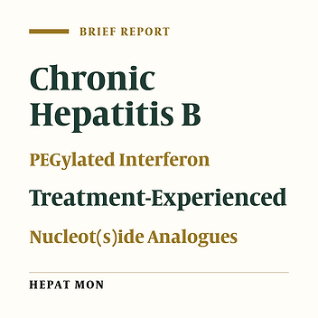 Efficacy of PEGylated Interferon in Treatment-Experienced Chinese Patients With HBeAg Positive Chronic Hepatitis B