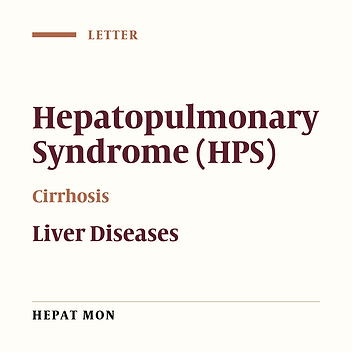 Frequency of Hepatopulmonary Syndrome (HPS) Among Patients With Liver Cirrhosis: A Letter to Editor