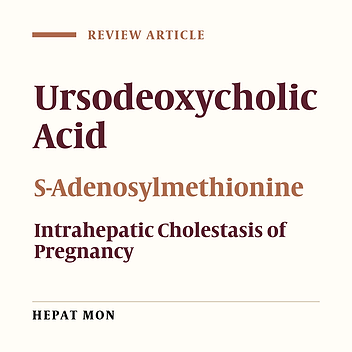 Ursodeoxycholic Acid and S-adenosylmethionine for the Treatment of Intrahepatic Cholestasis of Pregnancy: A Meta-analysis